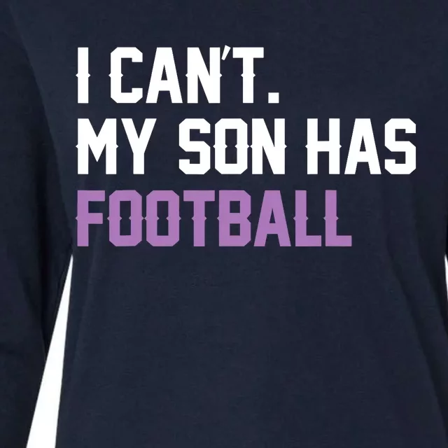 I Can'T My Son Has Football Funny Mom Dad Parent Gifts Womens Cotton Relaxed Long Sleeve T-Shirt