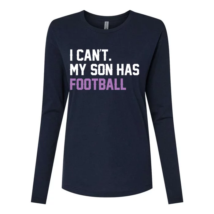 I Can'T My Son Has Football Funny Mom Dad Parent Gifts Womens Cotton Relaxed Long Sleeve T-Shirt