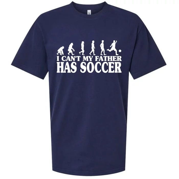 I CanT My Father Has Soccer Football Cool Gift Sueded Cloud Jersey T-Shirt