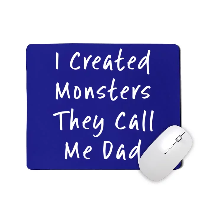 I Created Monsters They Call Me Dad Daddy Halloween Costume Gift Mousepad