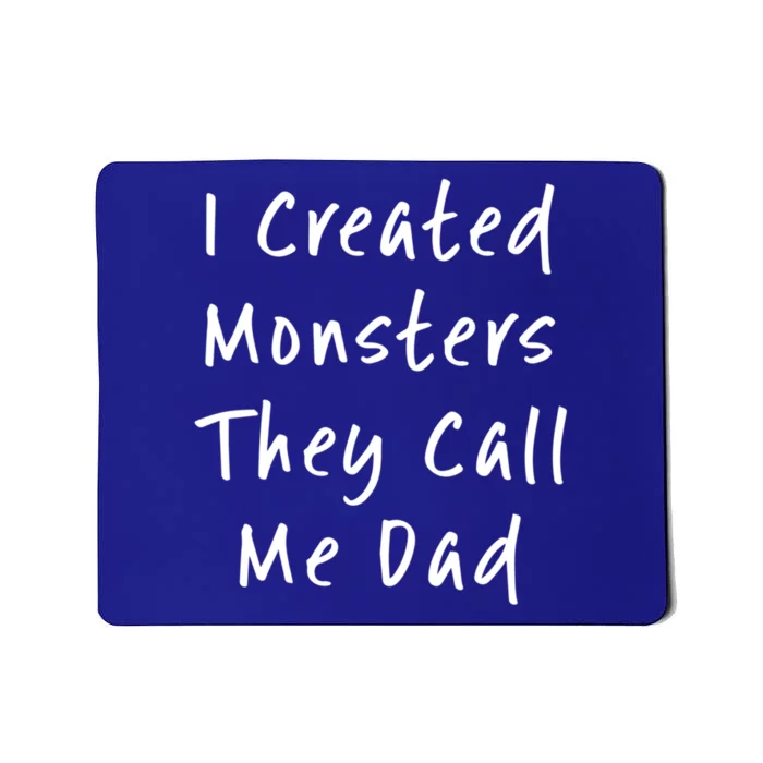 I Created Monsters They Call Me Dad Daddy Halloween Costume Gift Mousepad