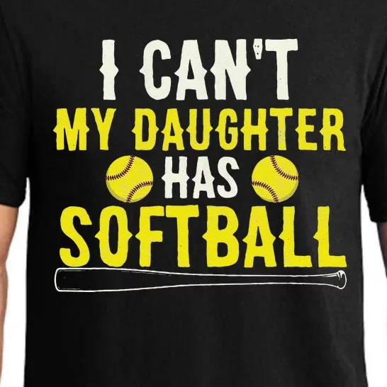 I Can't My Daughter Has Softball Dad And Mom Mother's Day Pajama Set