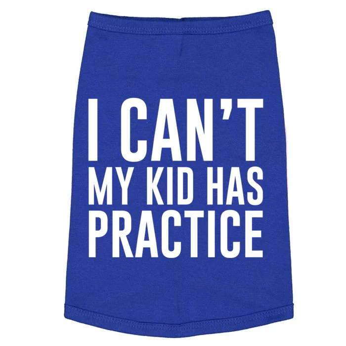 I Can't My Has Practice Funny Sports Dad Mom Gift Doggie Tank