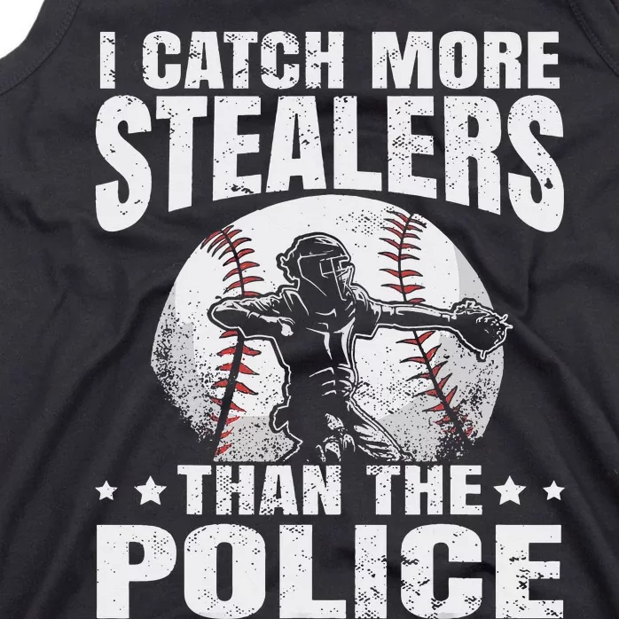 I Catch More Stealers Than The Police Funny Baseball Catcher Tank Top