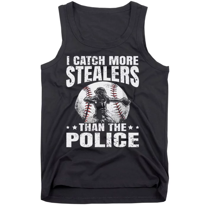 I Catch More Stealers Than The Police Funny Baseball Catcher Tank Top