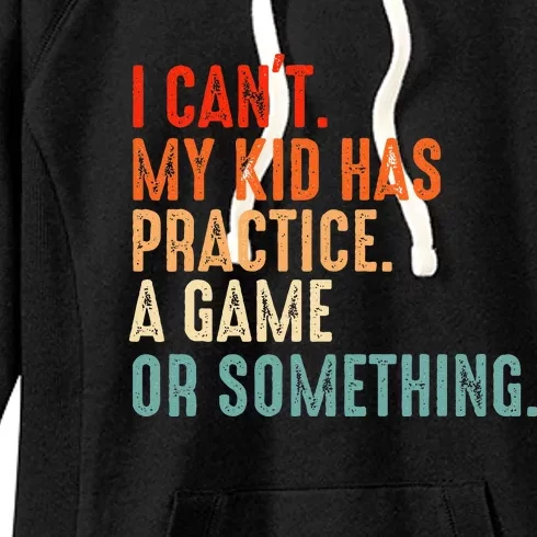 I Cant My Has Practice A Game Or Something Baseball Women's Fleece Hoodie