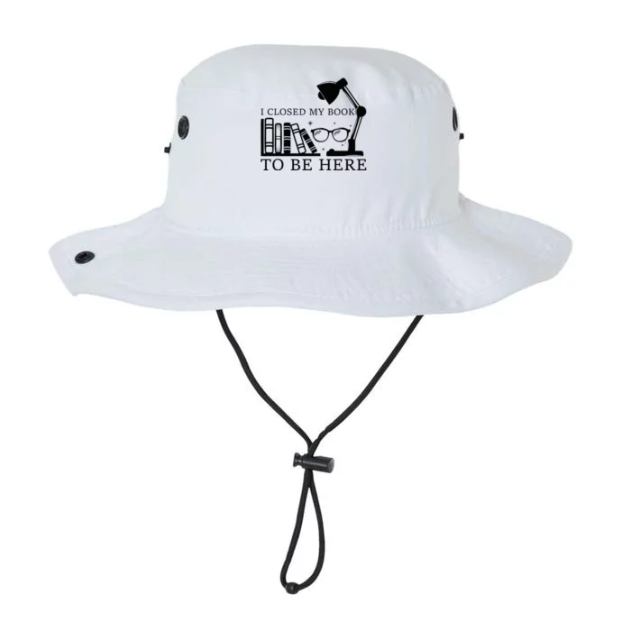 I Closed My Book To Be Here Funny Bookworm Books Collection Legacy Cool Fit Booney Bucket Hat