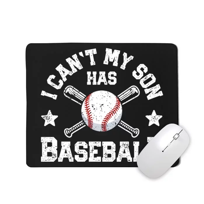 I Can't My Son Has Baseball Hoodie Mom Catcher Tee Mousepad