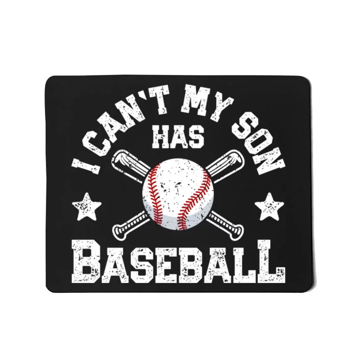 I Can't My Son Has Baseball Hoodie Mom Catcher Tee Mousepad