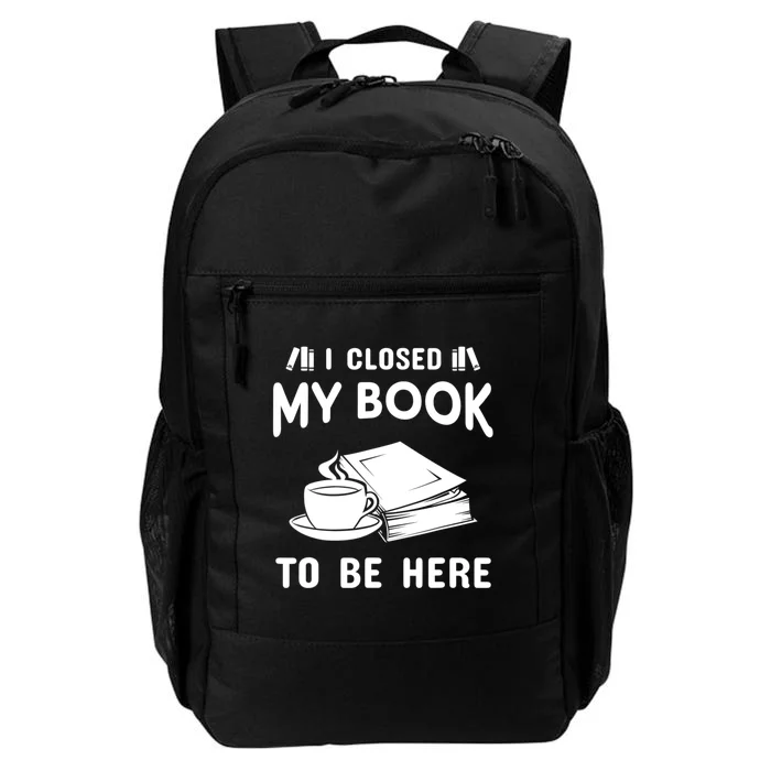 I Closed My Book To Be Here Reading Fan Daily Commute Backpack