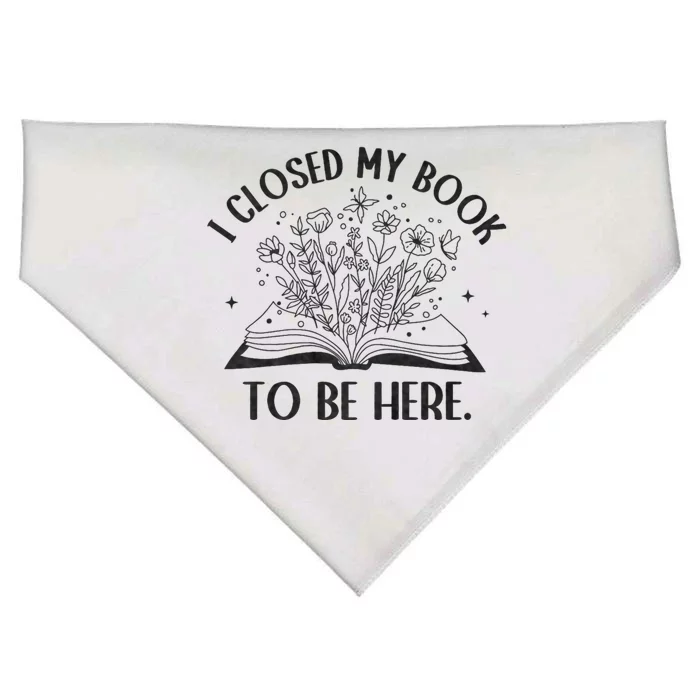 I Closed My Book To Be Here Floral Book Women Love Reading USA-Made Doggie Bandana