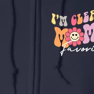 I'm Clearly Mom's Favorite Son Or Daughter Funny Full Zip Hoodie