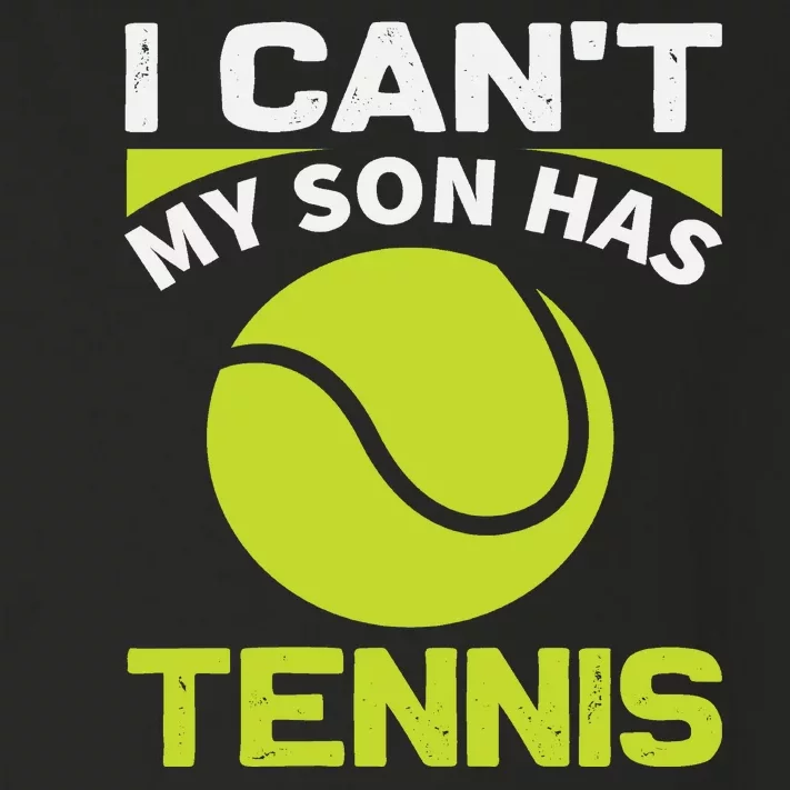 I Cant My Son Has Tennis Toddler Long Sleeve Shirt