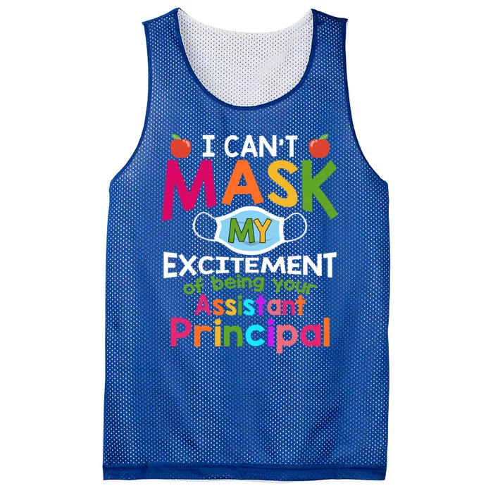 I Can't Mask My Excitet Of Being Your Assistant Principal Gift Mesh Reversible Basketball Jersey Tank