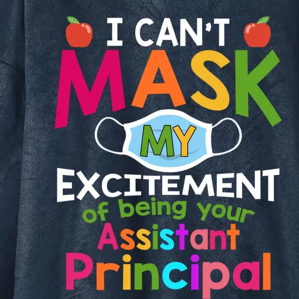 I Can't Mask My Excitet Of Being Your Assistant Principal Gift Hooded Wearable Blanket