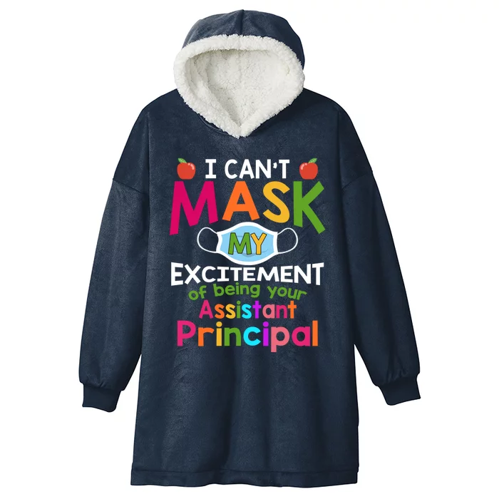 I Can't Mask My Excitet Of Being Your Assistant Principal Gift Hooded Wearable Blanket