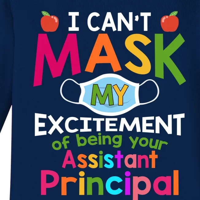 I Can't Mask My Excitet Of Being Your Assistant Principal Gift Baby Long Sleeve Bodysuit