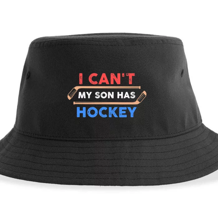 I Can't My Son Has Hockey - Hockey Dad & Hockey Mom Sustainable Bucket Hat