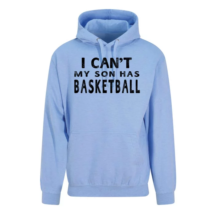 I CanT My Son Has Basketball Gift Mom Funny Gift Unisex Surf Hoodie