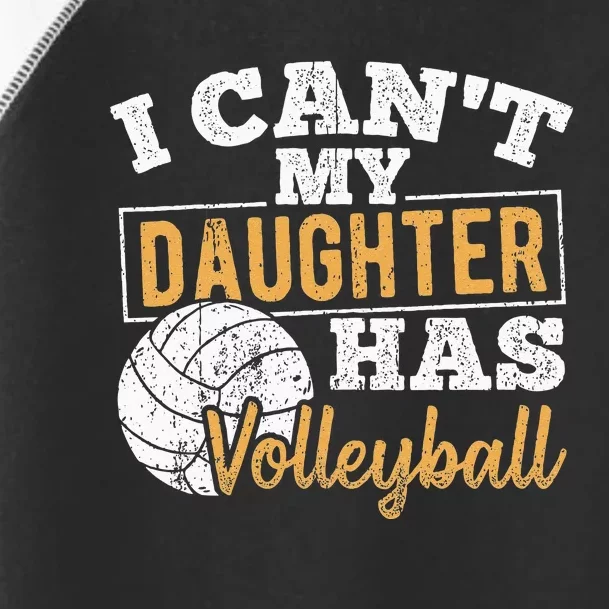 I cant my daughter has volleyball netball training athlete Toddler Fine Jersey T-Shirt