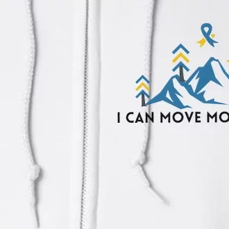 I Can Move Moutains Down Right Amazing Down Syndrome Awareness Full Zip Hoodie