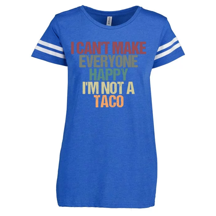 I CanT Make Everyone Happy IM Not A Taco Funny Tacos Lover Enza Ladies Jersey Football T-Shirt