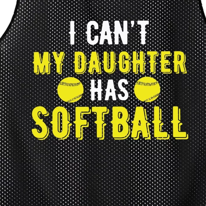 I Can't My Daughter Has Softball Dad And Mom Mother's Day Mesh Reversible Basketball Jersey Tank