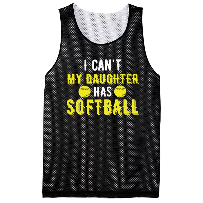 I Can't My Daughter Has Softball Dad And Mom Mother's Day Mesh Reversible Basketball Jersey Tank