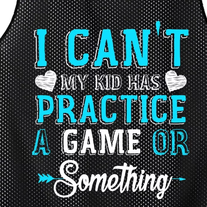 I Can't My Has Practice A Game Or Something Mesh Reversible Basketball Jersey Tank