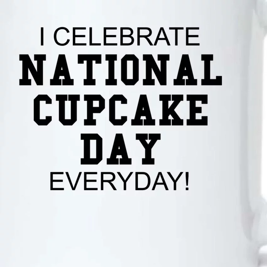 I Celebrate National Cupcake Day Everyday! Gift Food Lover Meaningful Gift Black Color Changing Mug