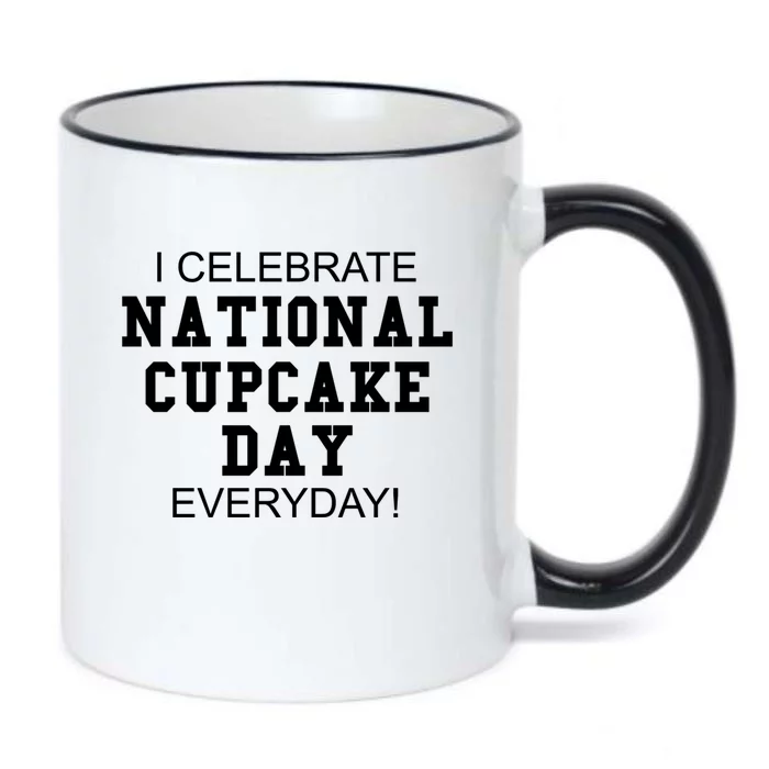 I Celebrate National Cupcake Day Everyday! Gift Food Lover Meaningful Gift Black Color Changing Mug