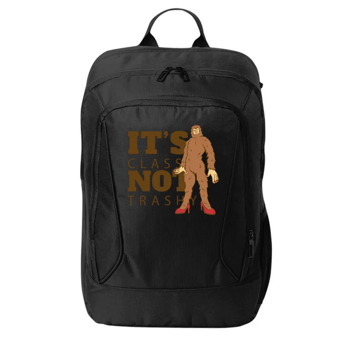 It's Class Not Trashy Fashion Funny Bigfoot City Backpack