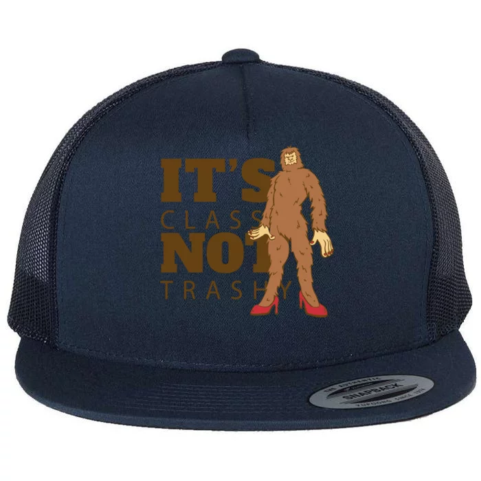 It's Class Not Trashy Fashion Funny Bigfoot Flat Bill Trucker Hat