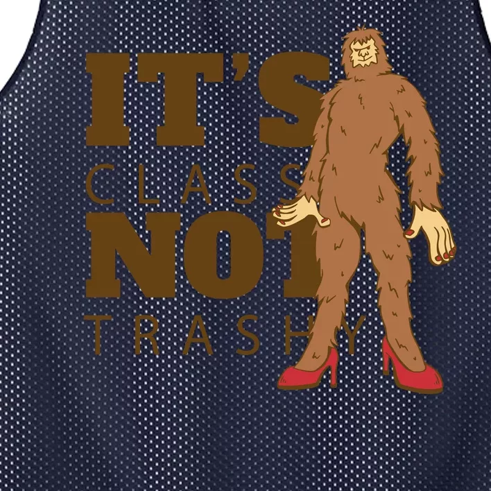 It's Class Not Trashy Fashion Funny Bigfoot Mesh Reversible Basketball Jersey Tank