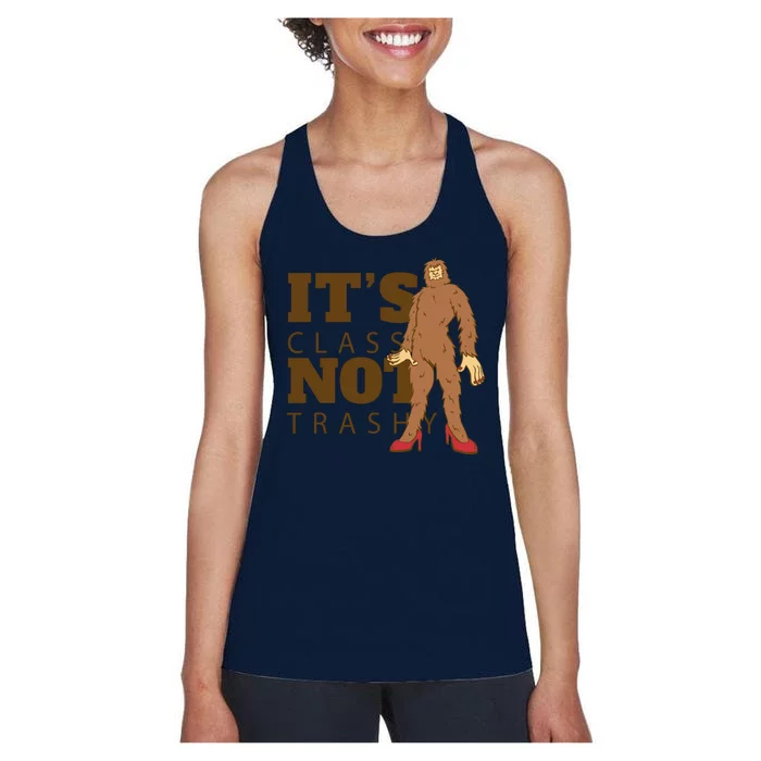 It's Class Not Trashy Fashion Funny Bigfoot Women's Racerback Tank