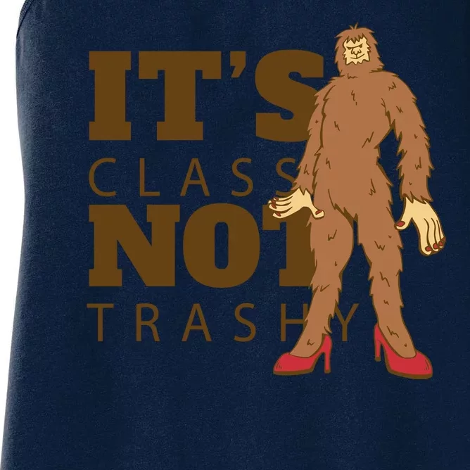 It's Class Not Trashy Fashion Funny Bigfoot Women's Racerback Tank