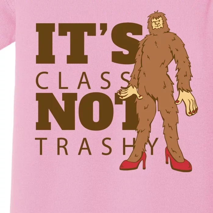 It's Class Not Trashy Fashion Funny Bigfoot Baby Bodysuit