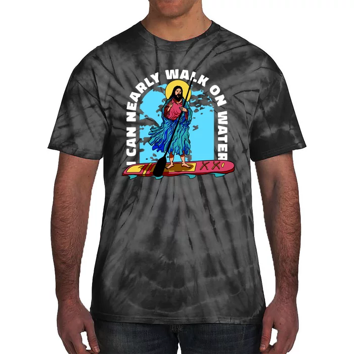 I Can Nearly Walk On Water Jesus Christ Tie-Dye T-Shirt