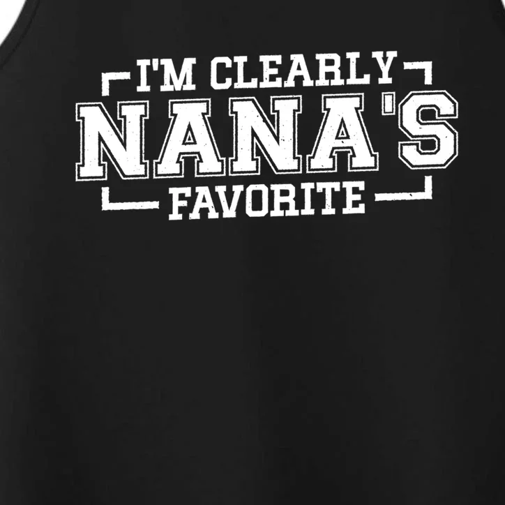 Im Clearly Nanas Favorite Grandson Granddaughter Grandma Gift Performance Tank