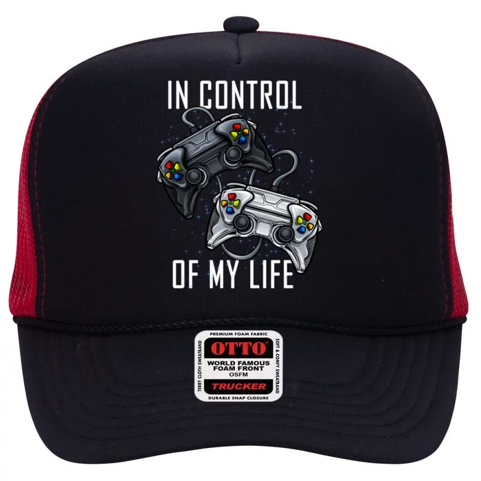 In Control Of My Life Funny Gamer Video Games Gaming Online Funny Gift High Crown Mesh Trucker Hat