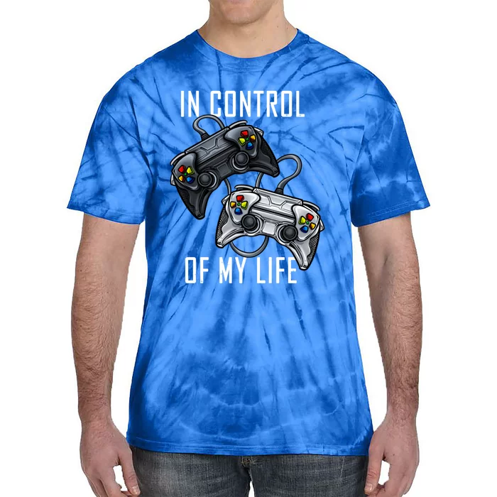 In Control Of My Life Funny Gamer Video Games Gaming Online Funny Gift Tie-Dye T-Shirt