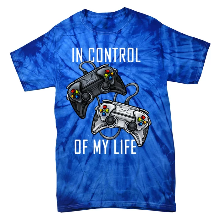 In Control Of My Life Funny Gamer Video Games Gaming Online Funny Gift Tie-Dye T-Shirt