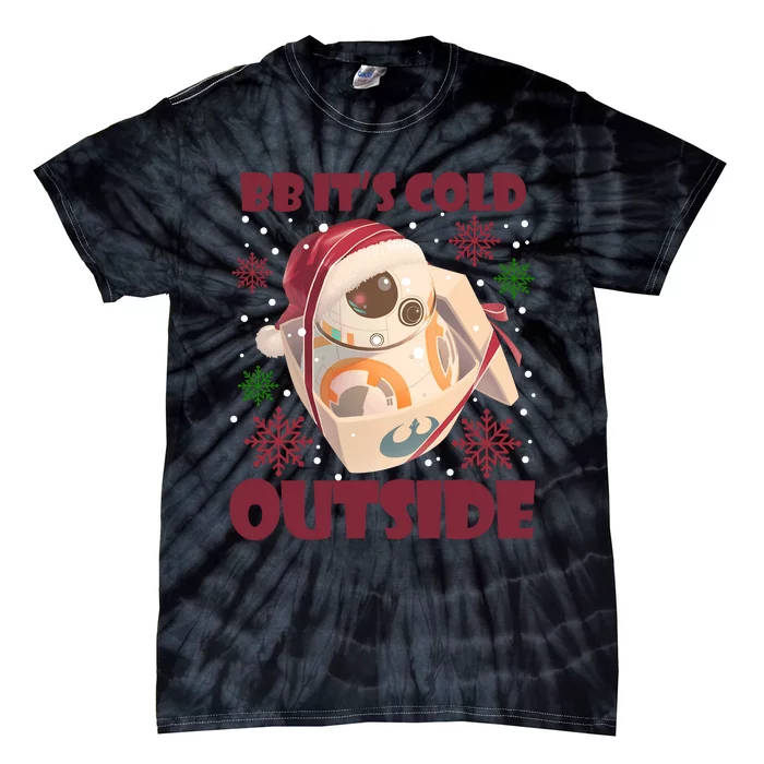 Its Cold Outside Star Christmas Wars Bb Droids Star Xmas Lights Wars Tie-Dye T-Shirt