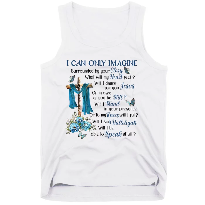 I Can Only Imagine Surrounded By Your Glory Heaven Tank Top