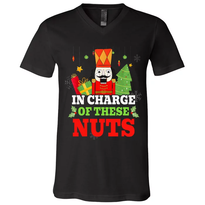 In Charge Of These Nuts! Nutcracker Christmas Ballet V-Neck T-Shirt