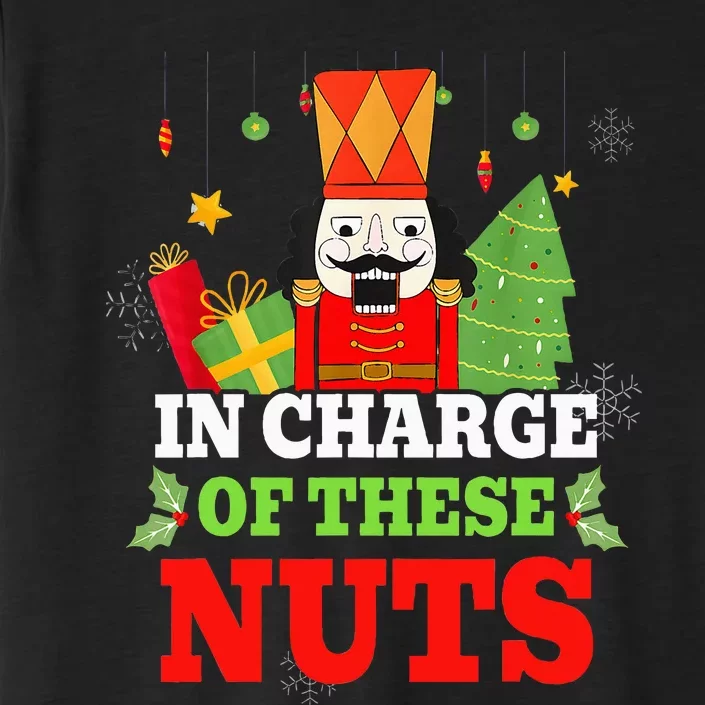 In Charge Of These Nuts! Nutcracker Christmas Ballet ChromaSoft Performance T-Shirt