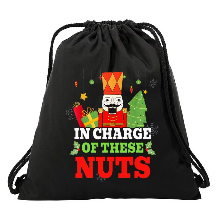 In Charge Of These Nuts! Nutcracker Christmas Ballet Drawstring Bag