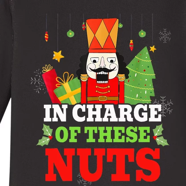 In Charge Of These Nuts! Nutcracker Christmas Ballet Baby Long Sleeve Bodysuit