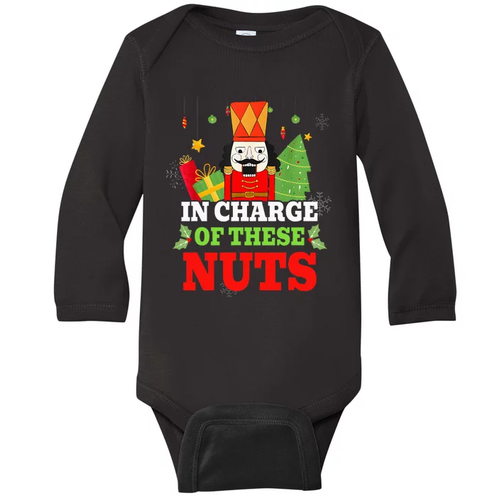 In Charge Of These Nuts! Nutcracker Christmas Ballet Baby Long Sleeve Bodysuit