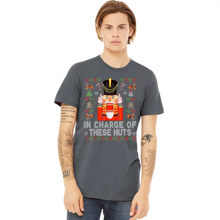 In Charge Of These Nuts! Nutcracker Christmas Ballet Premium T-Shirt